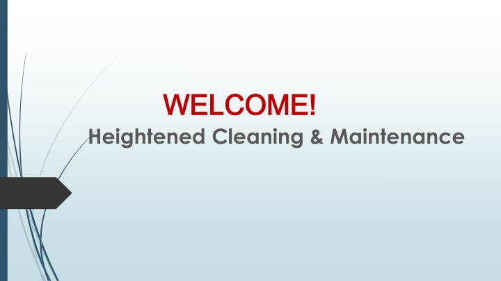 welcome welcome heightened cleaning maintenance