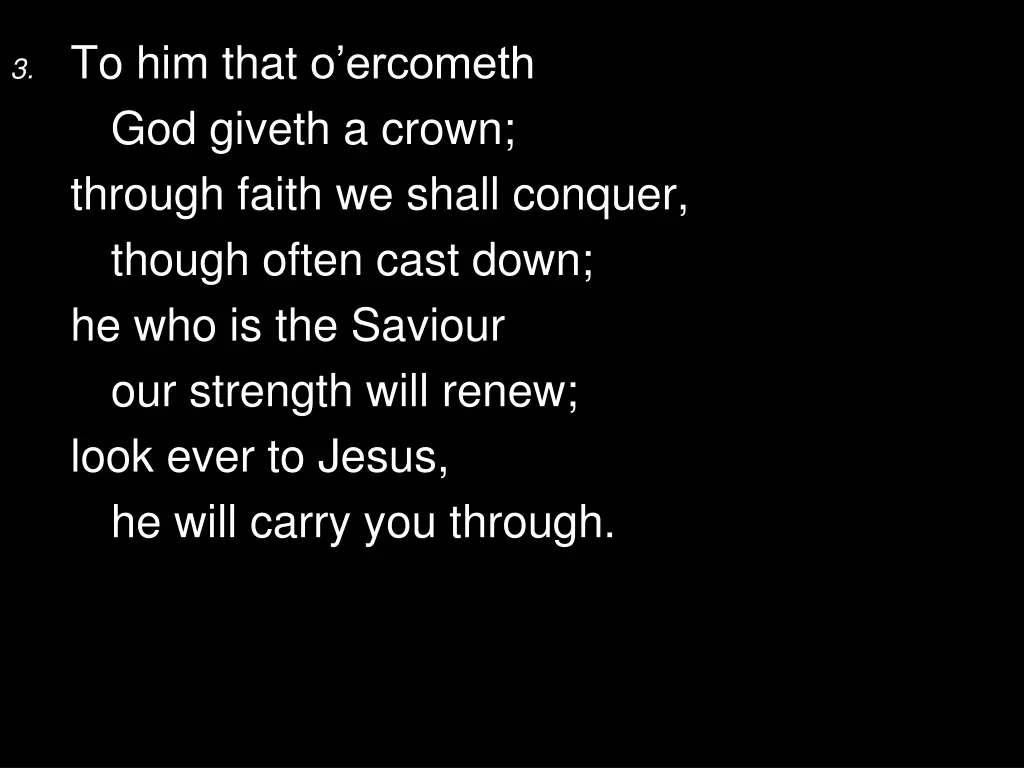 3 to him that o ercometh god giveth a crown