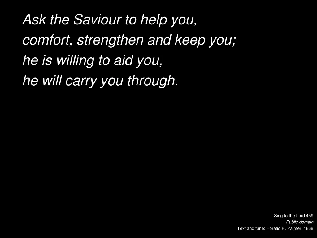 ask the saviour to help you comfort strengthen 2