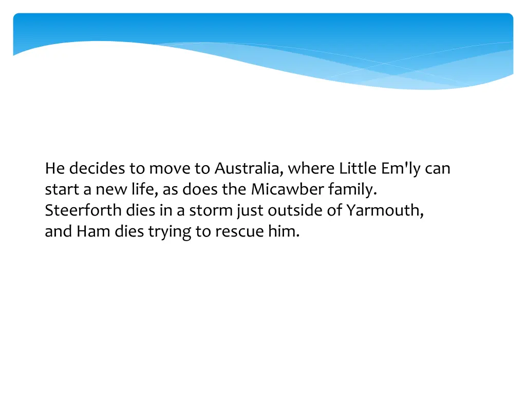 he decides to move to australia where little