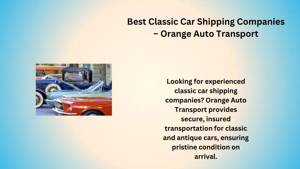 best classic car shipping companies orange auto