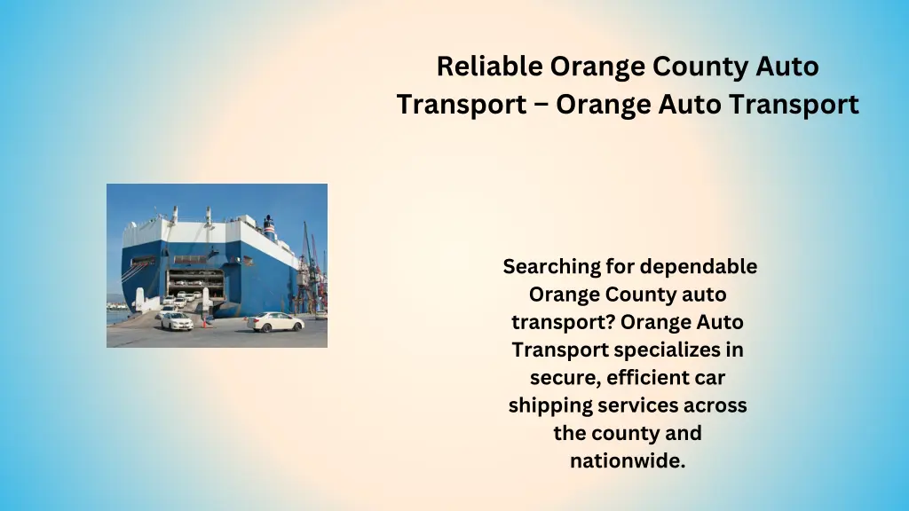 reliable orange county auto transport orange auto