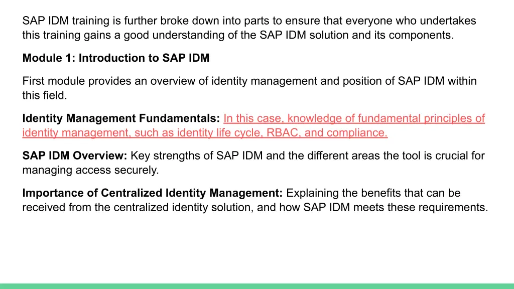 sap idm training is further broke down into parts