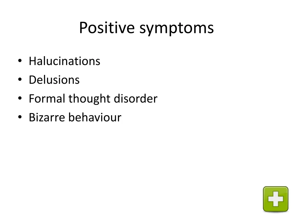 positive symptoms