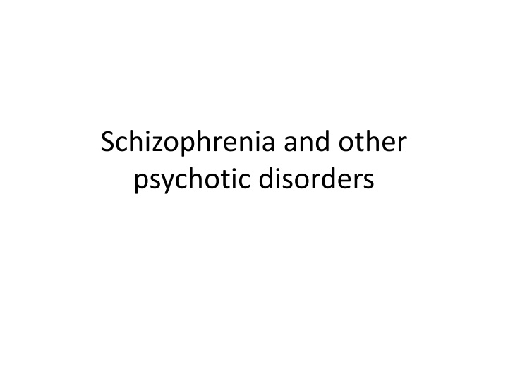 schizophrenia and other psychotic disorders