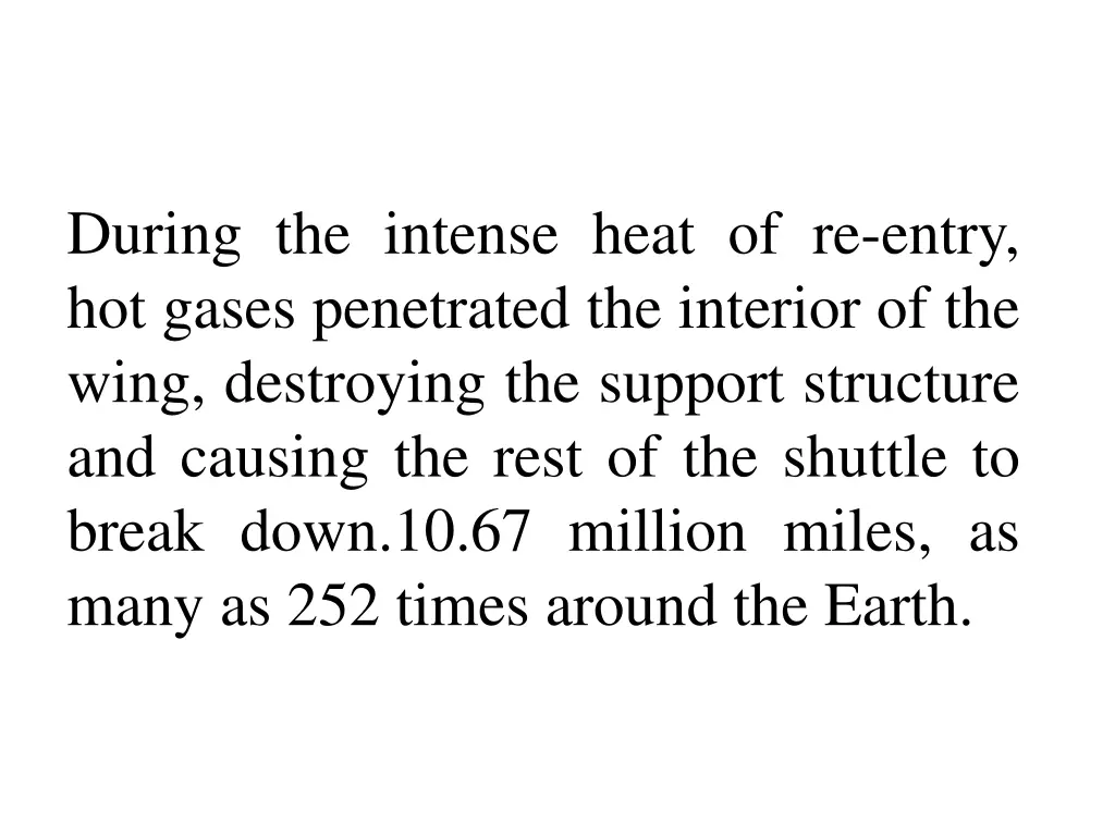 during the intense heat of re entry hot gases