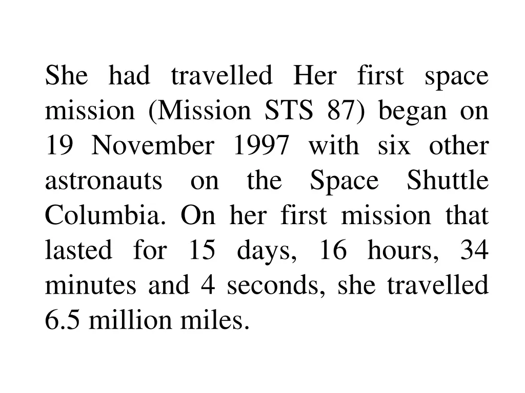 she had travelled her first space mission mission