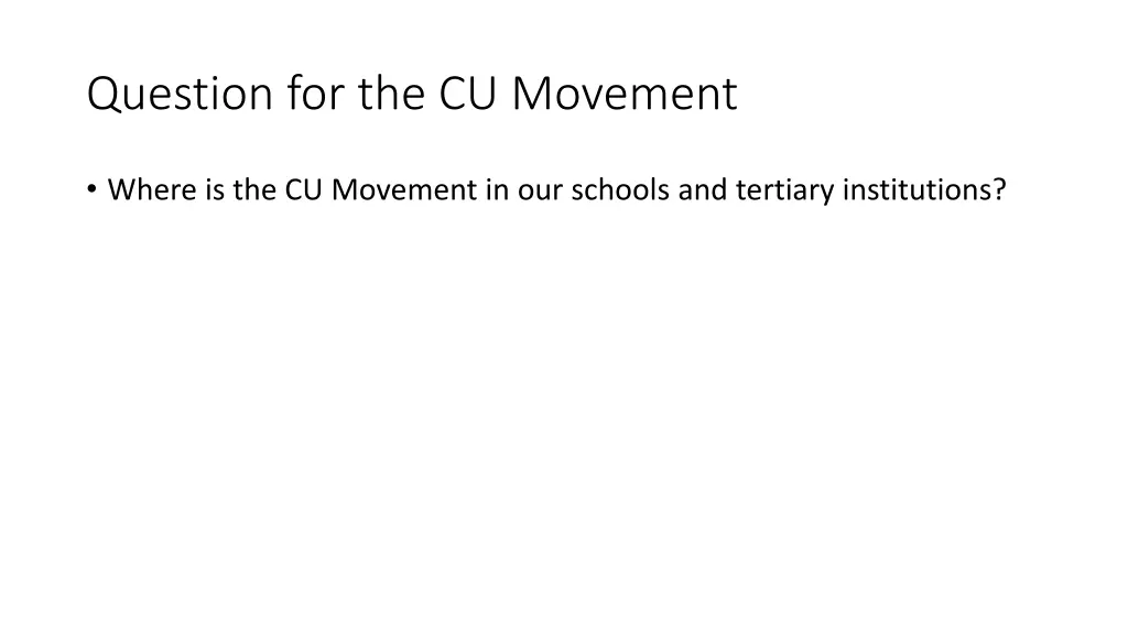 question for the cu movement