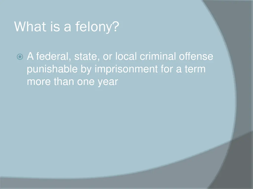 what is a felony