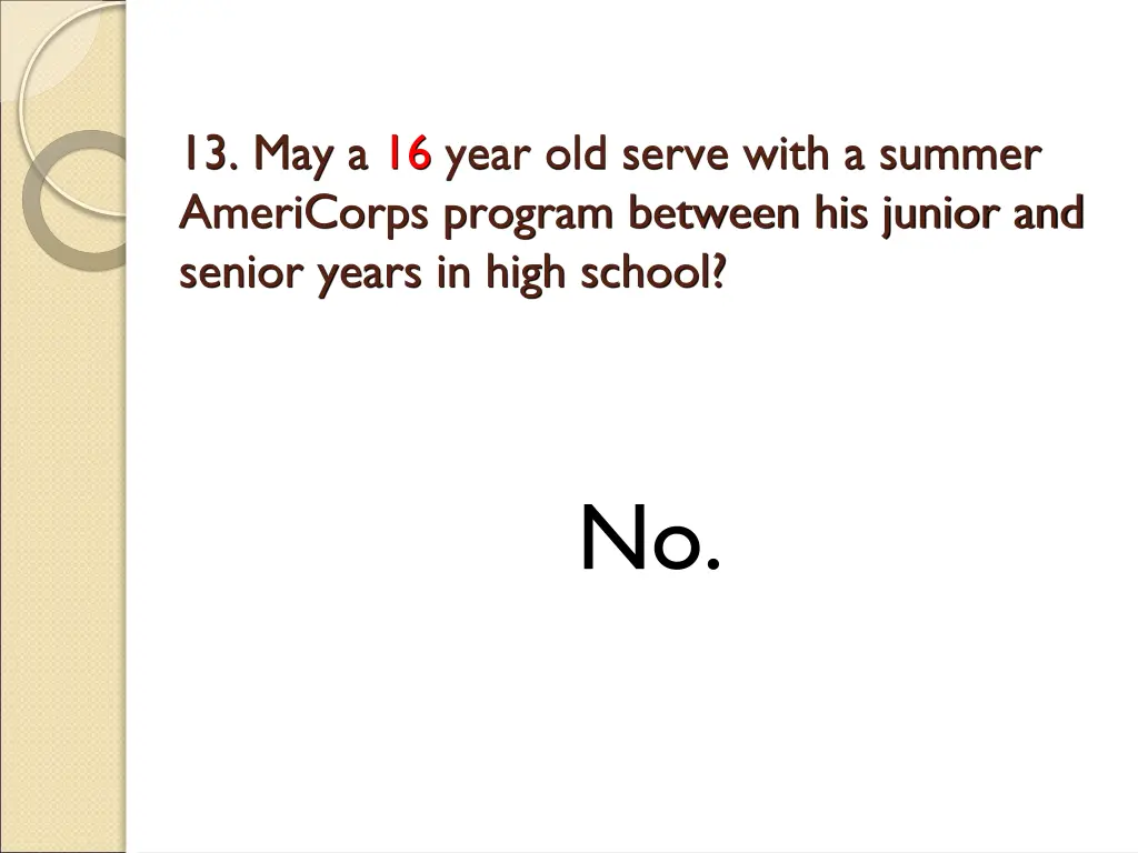 13 may a 16 year old serve with a summer