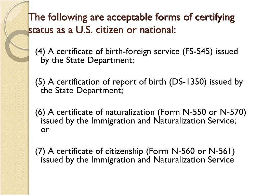 the following are acceptable forms of certifying 1