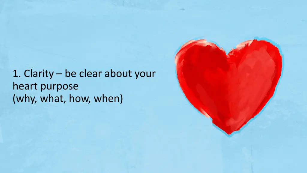 1 clarity be clear about your heart purpose