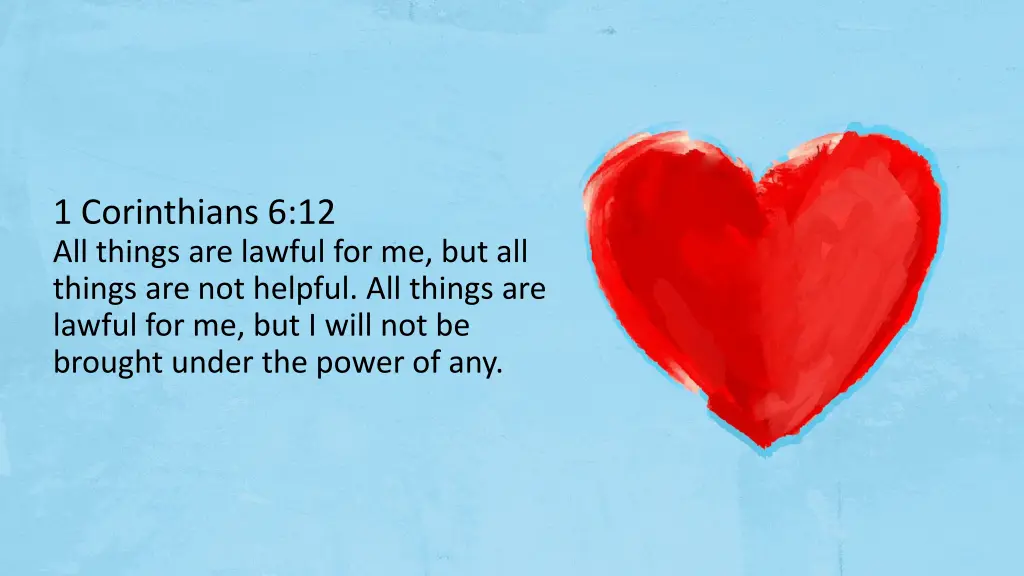 1 corinthians 6 12 all things are lawful