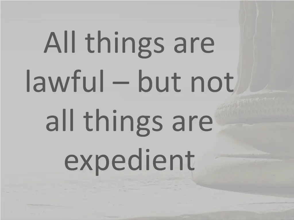 all things are lawful but not all things