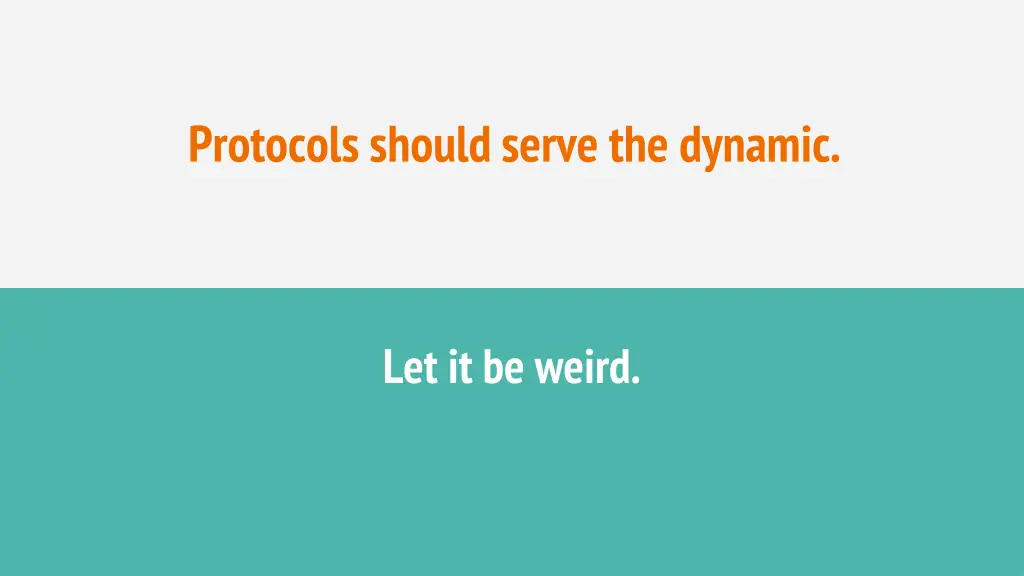 protocols should serve the dynamic