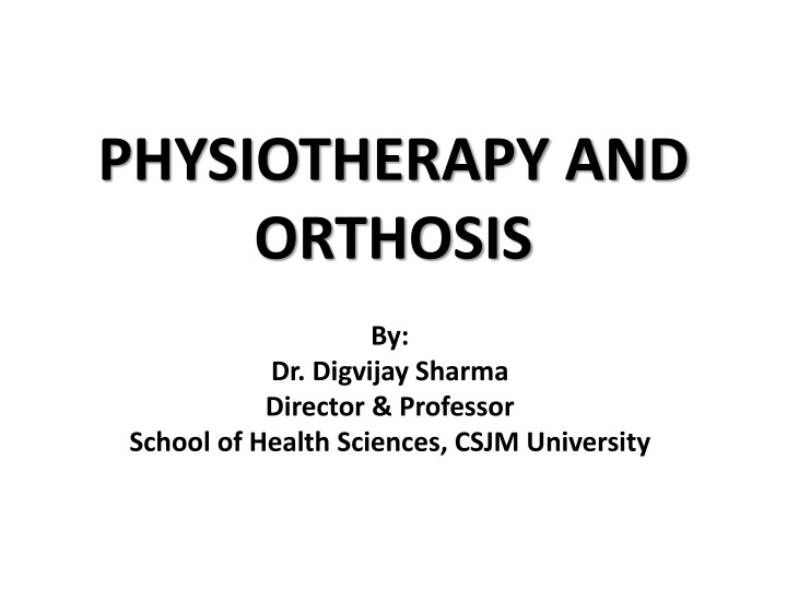 physiotherapy and orthosis