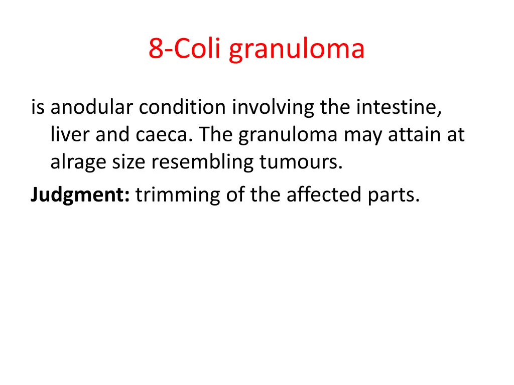 8 coli granuloma