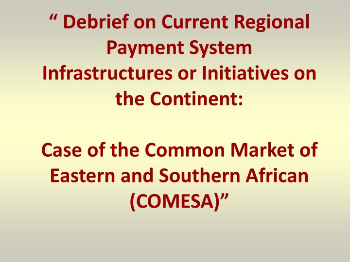 debrief on current regional payment system