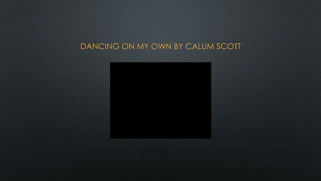 dancing on my own by calum scott