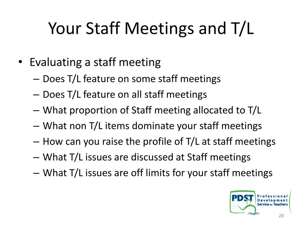 your staff meetings and t l