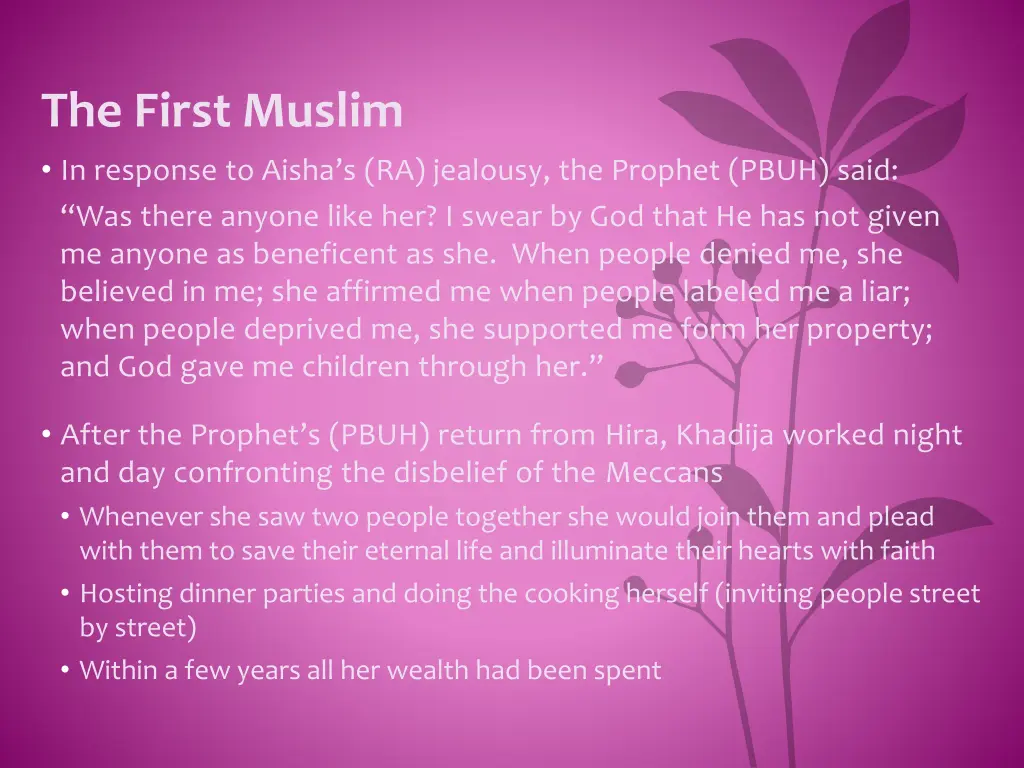 the first muslim in response to aisha