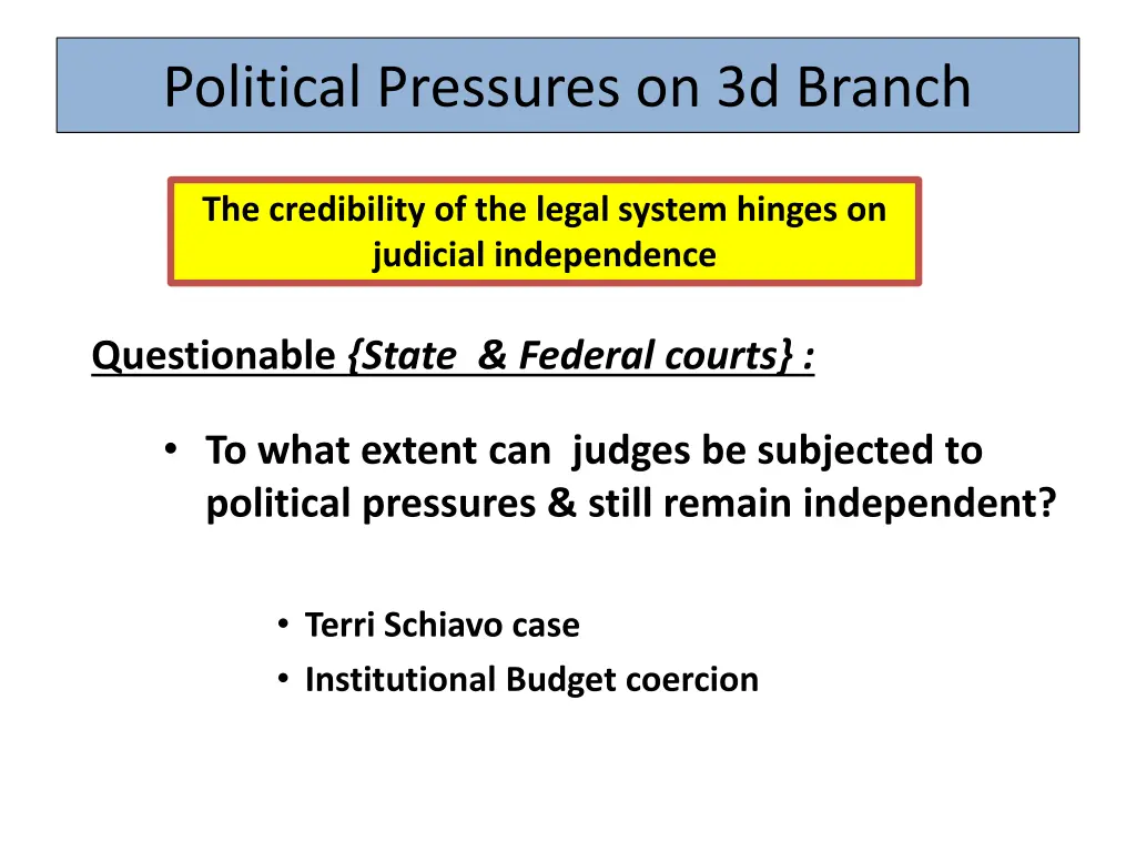 political pressures on 3d branch 5