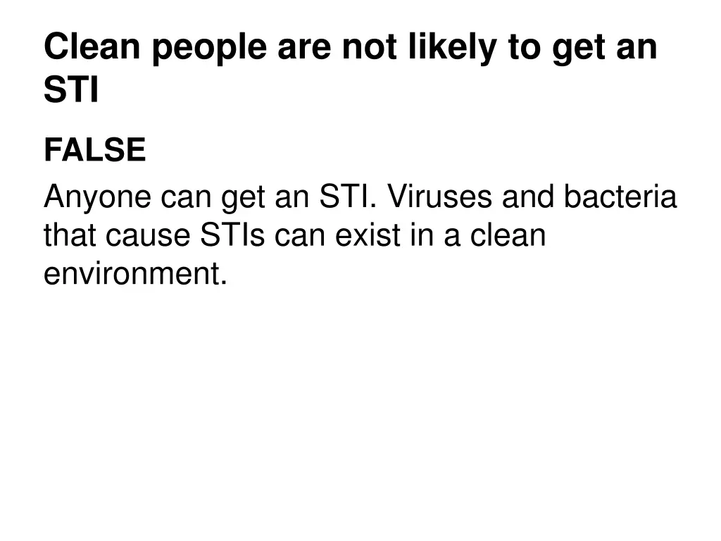 clean people are not likely to get an sti