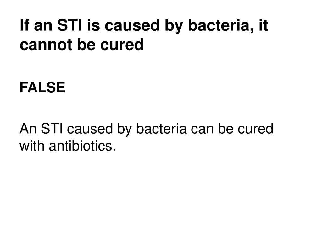 if an sti is caused by bacteria it cannot be cured