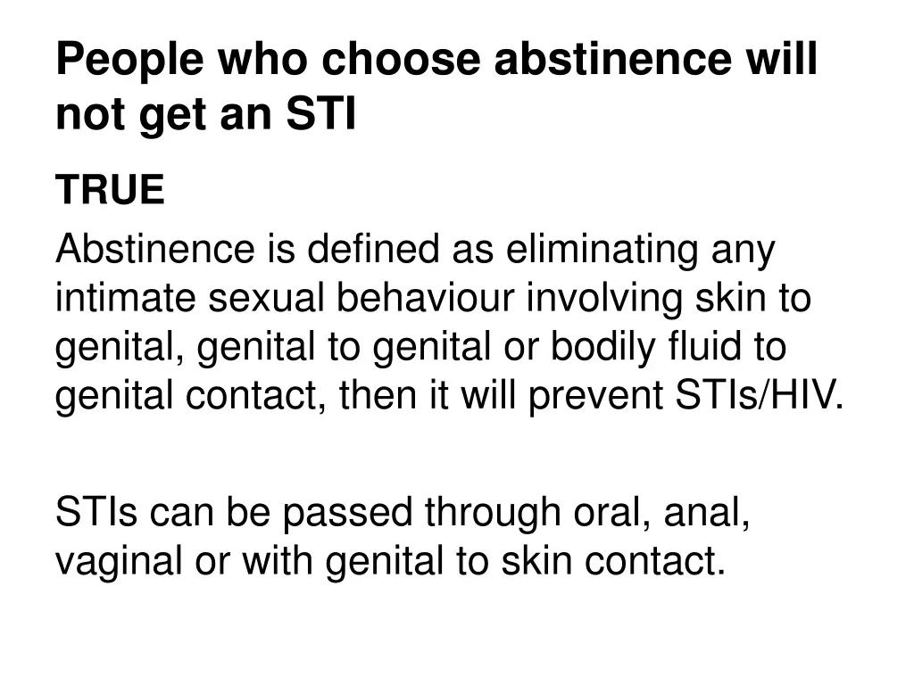 people who choose abstinence will not get an sti