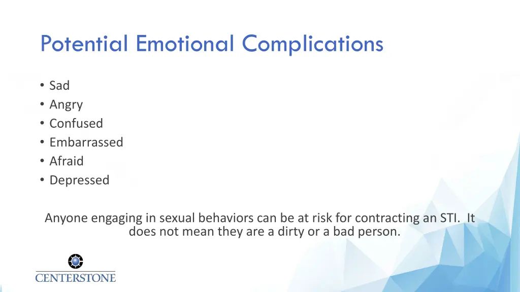 potential emotional complications