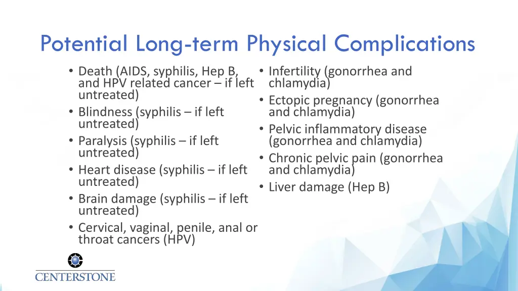 potential long term physical complications death