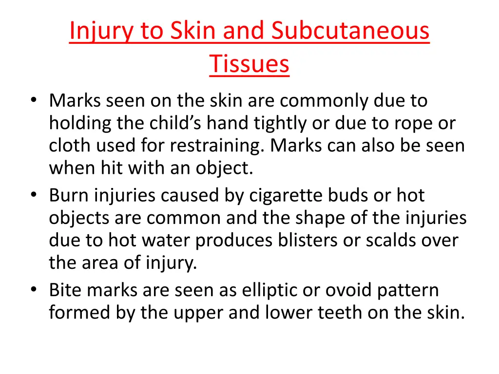 injury to skin and subcutaneous tissues marks