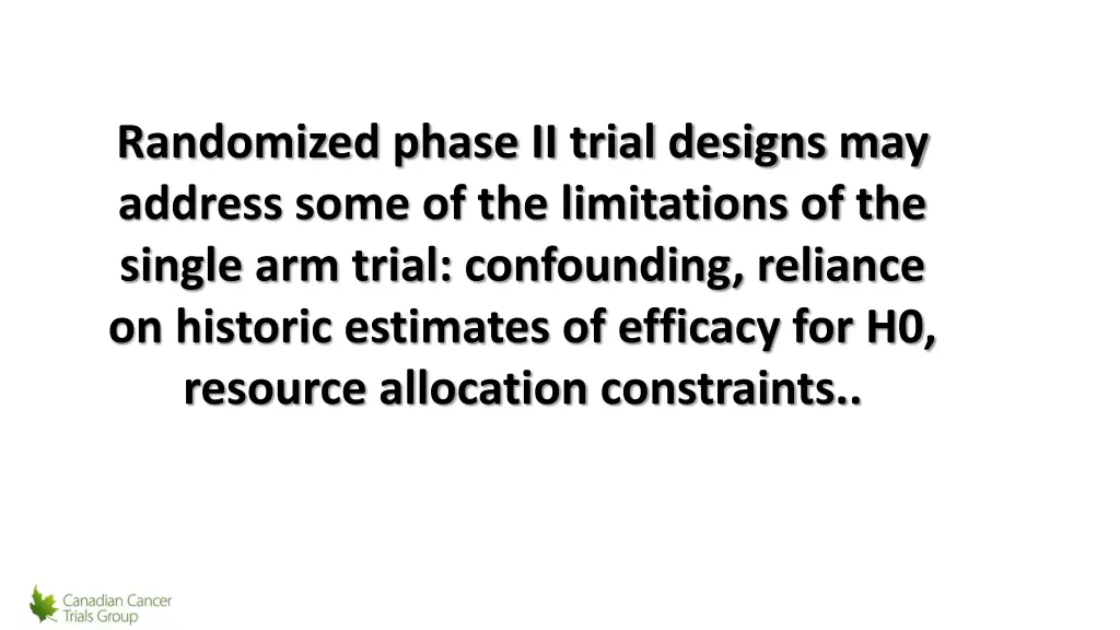 randomized phase ii trial designs may address