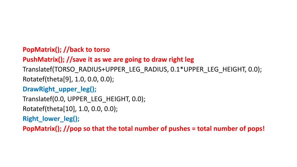 popmatrix back to torso pushmatrix save