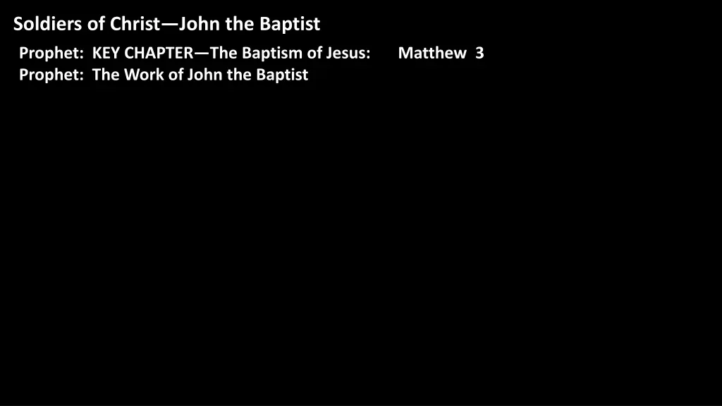 soldiers of christ john the baptist 3