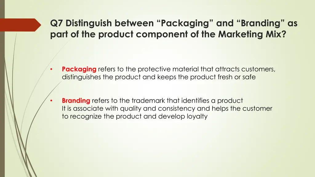 q7 distinguish between packaging and branding