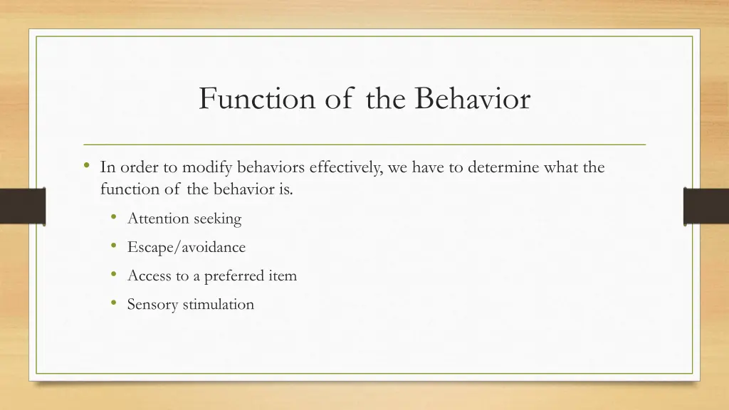 function of the behavior