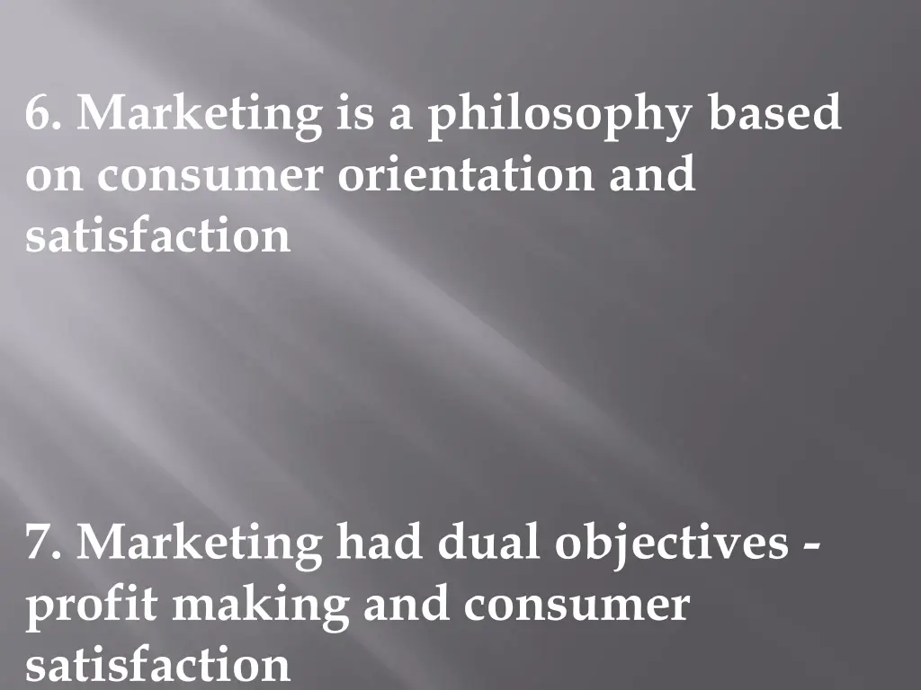 6 marketing is a philosophy based on consumer