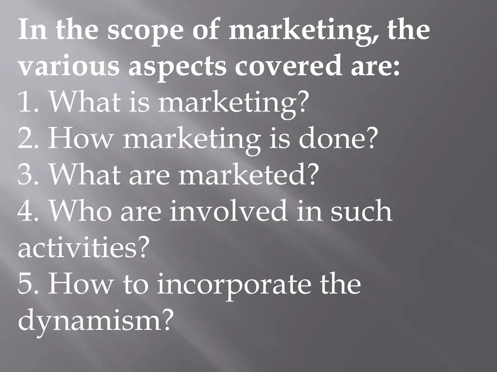 in the scope of marketing the various aspects