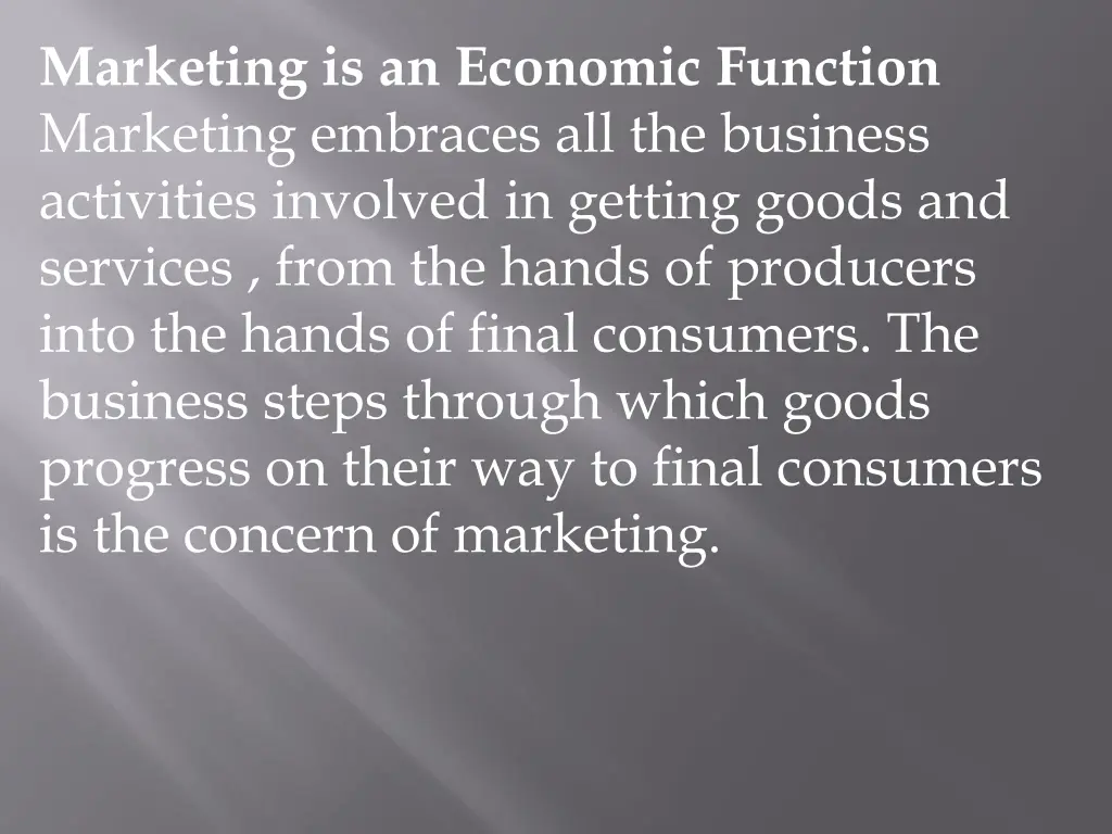 marketing is an economic function marketing