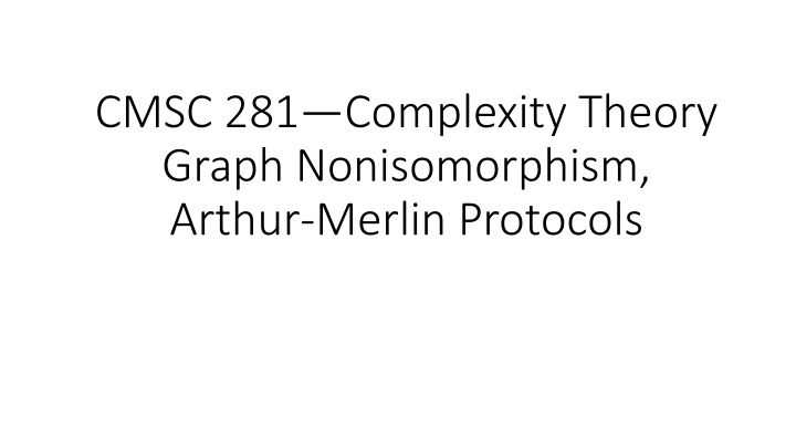 cmsc 281 complexity theory graph nonisomorphism