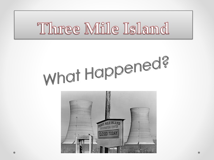 three mile island