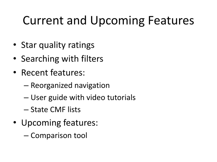 current and upcoming features