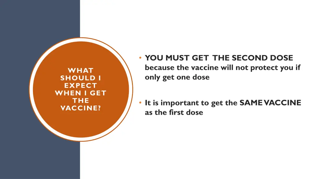 you must get the second dose because the vaccine