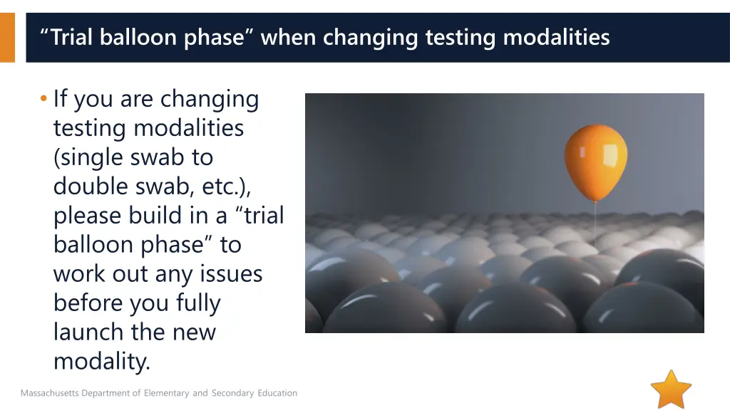 trial balloon phase when changing testing