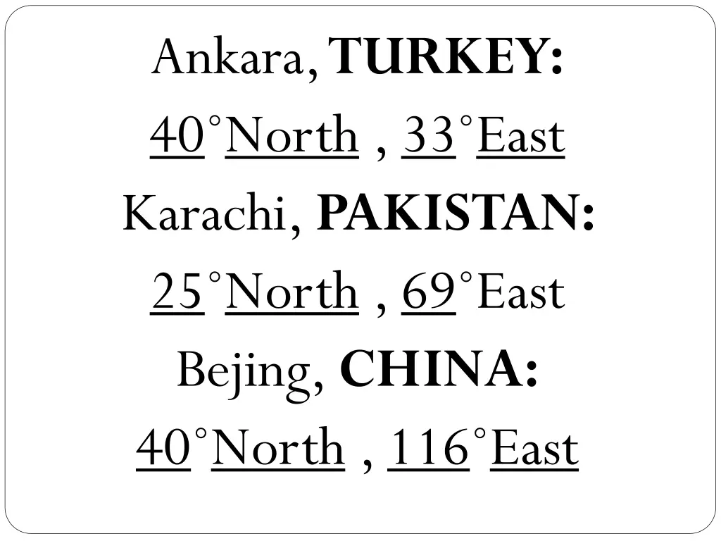 ankara turkey 40 north 33 east karachi pakistan