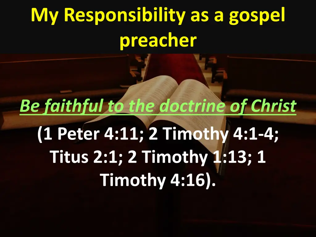 my responsibility as a gospel preacher