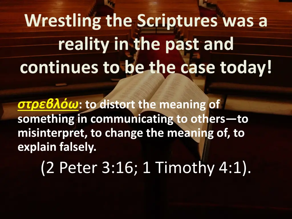 wrestling the scriptures was a reality