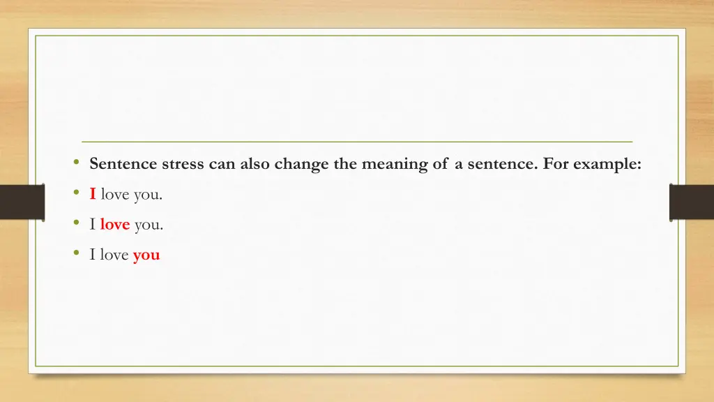 sentence stress can also change the meaning