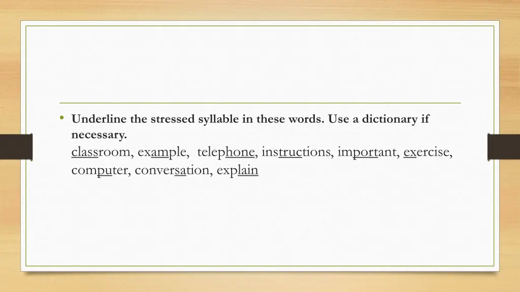 underline the stressed syllable in these words 1